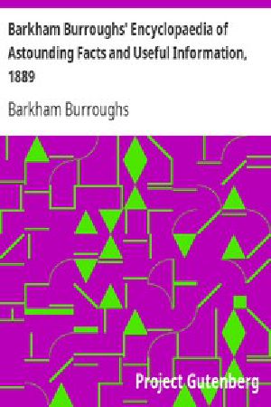 [Gutenberg 14091] • Barkham Burroughs' Encyclopaedia of Astounding Facts and Useful Information, 1889